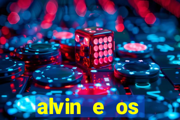 alvin e os esquilos 3 rede canais